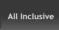 All Inclusive All Inclusive